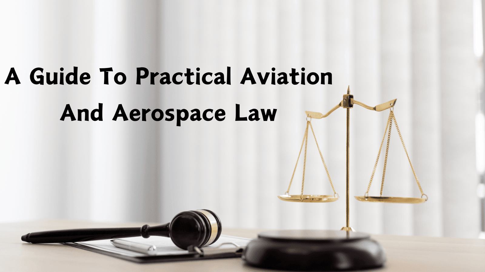Practical Aviation and Aerospace Law