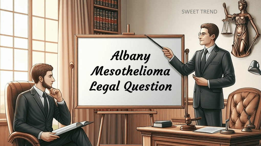 albany mesothelioma legal question