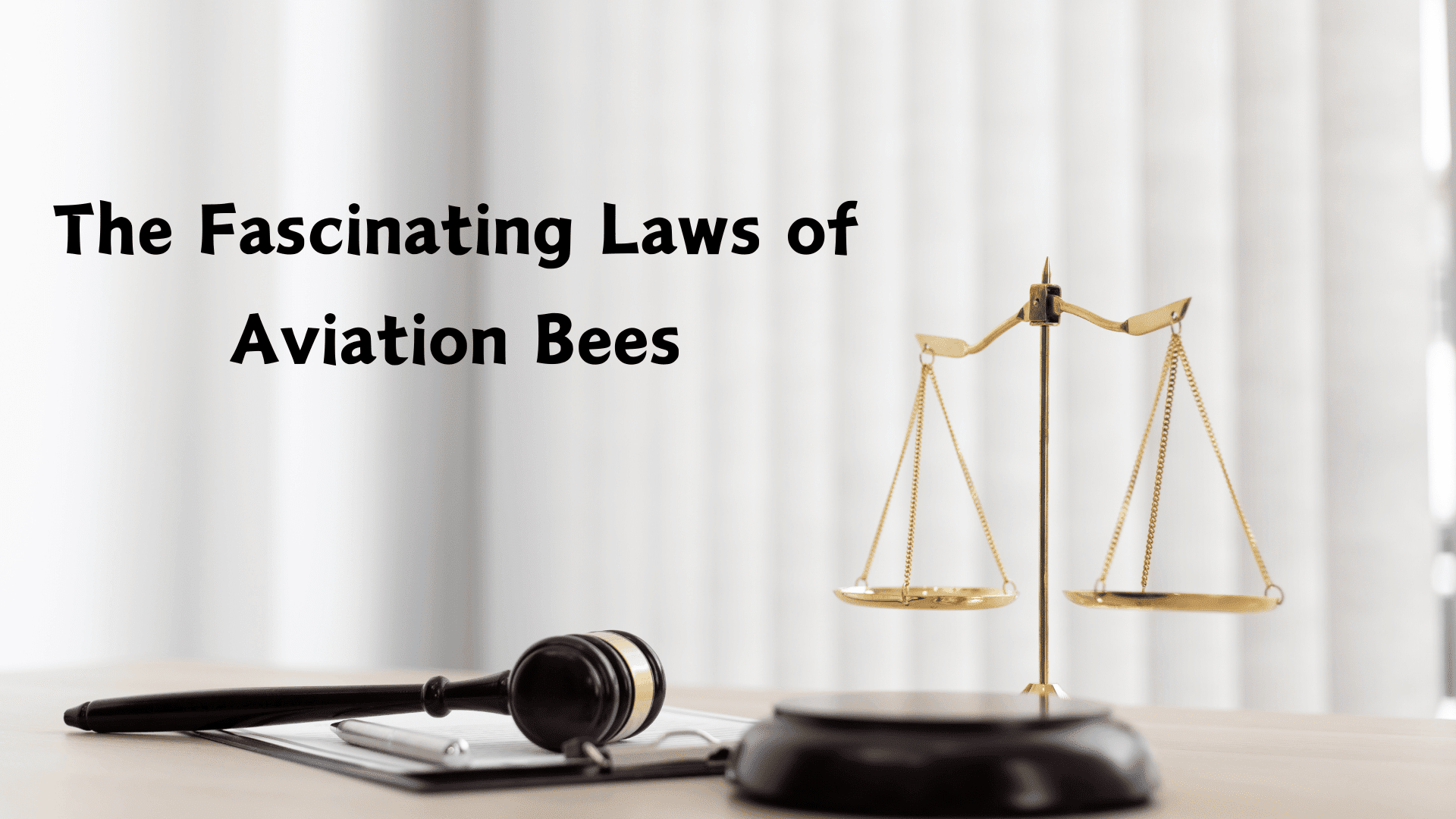 Laws Of Aviation Bees