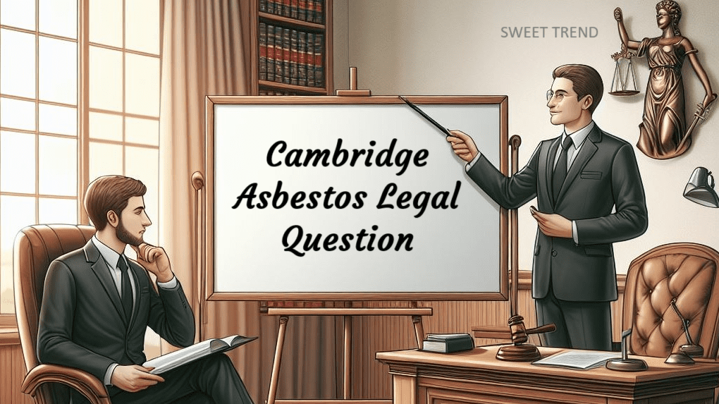 cambridge asbestos legal question