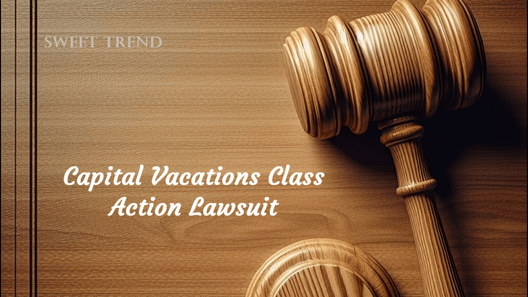 Capital Vacations Class Action Lawsuit