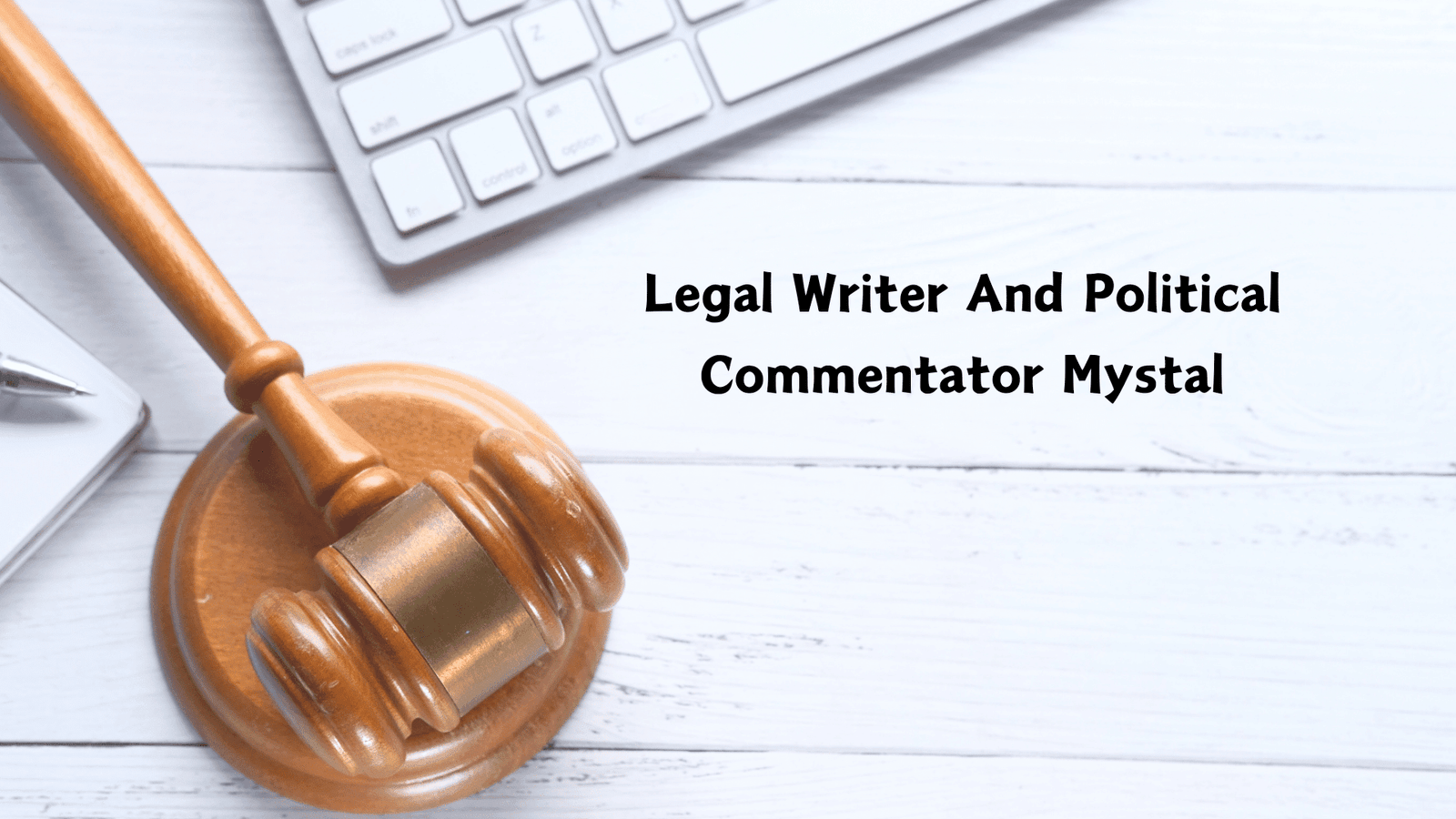 Legal Writer And Political Commentator Mystal