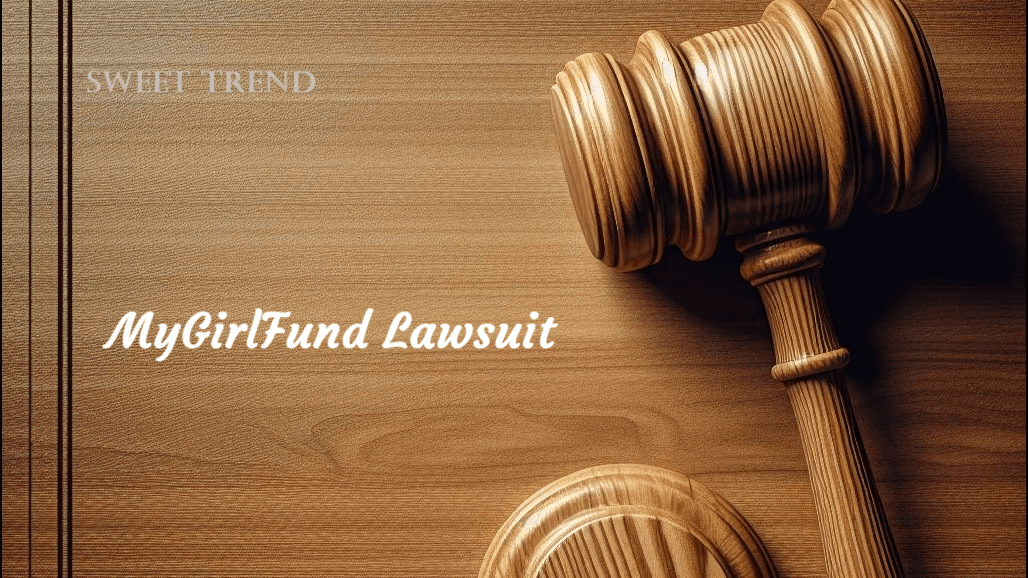 MyGirlFund Lawsuit