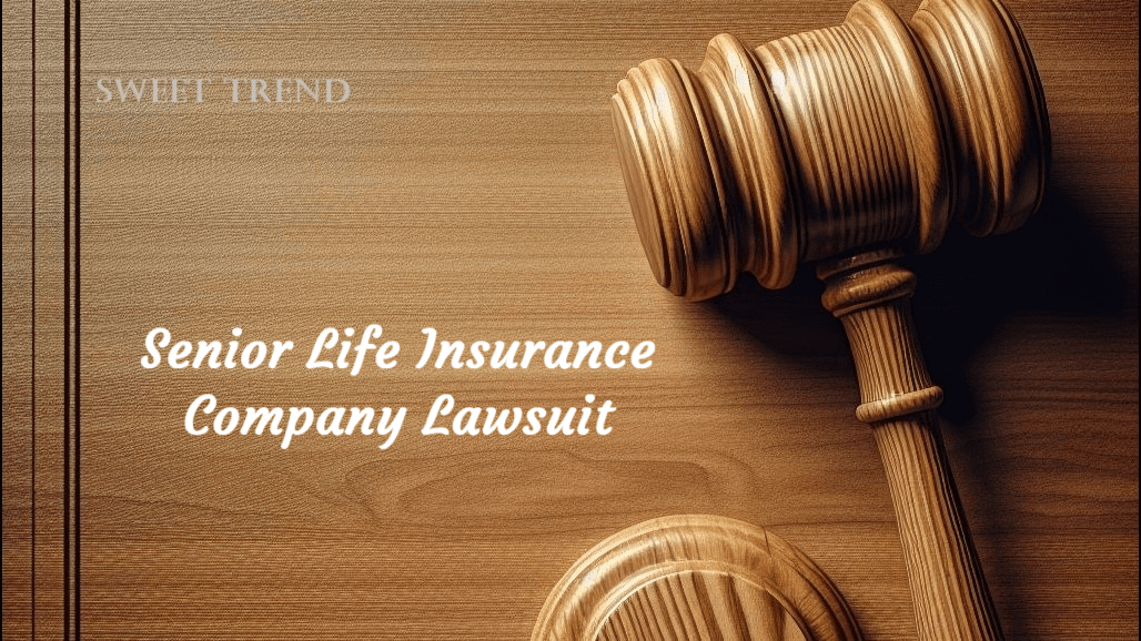 Senior Life Insurance Company Lawsuit