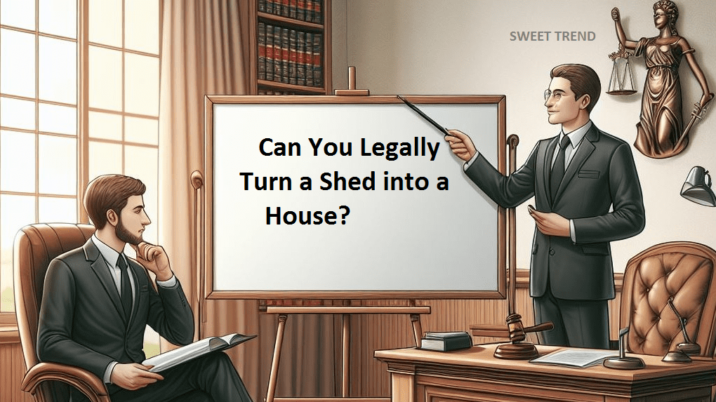 Can You Legally Turn a Shed into a House?