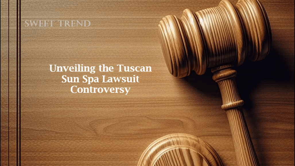 Tuscan Sun Spa Lawsuit