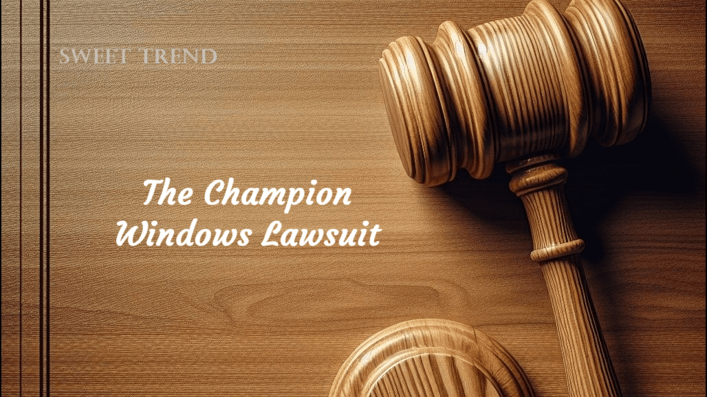 Champion Windows Lawsuit