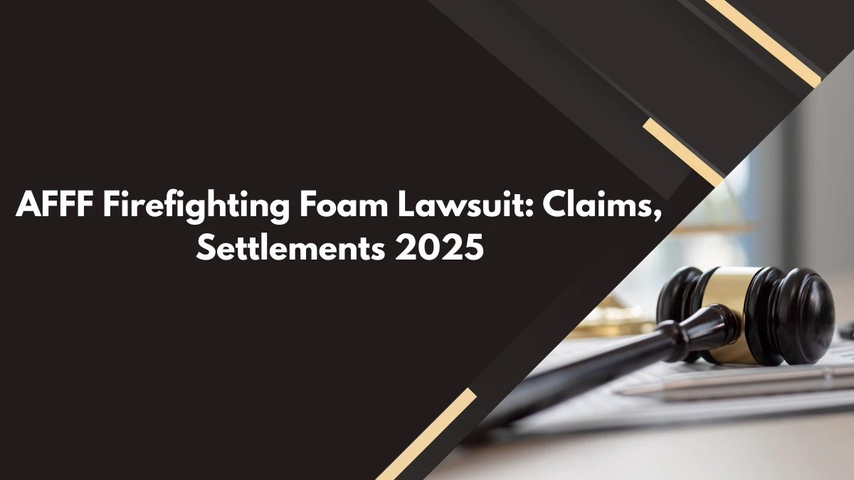 AFFF Firefighting Foam Lawsuit