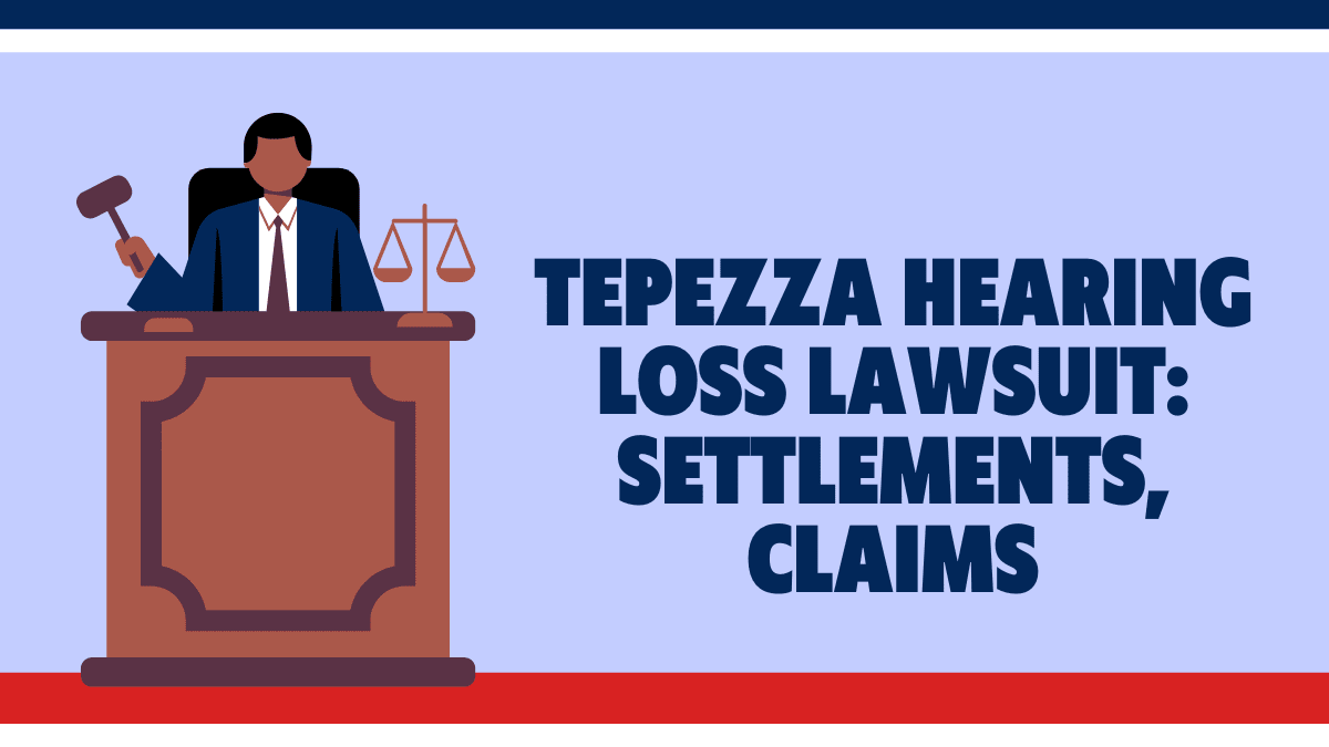Tepezza Hearing Loss Lawsuit